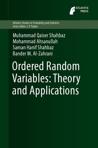 Ordered Random Variables: Theory and Applications