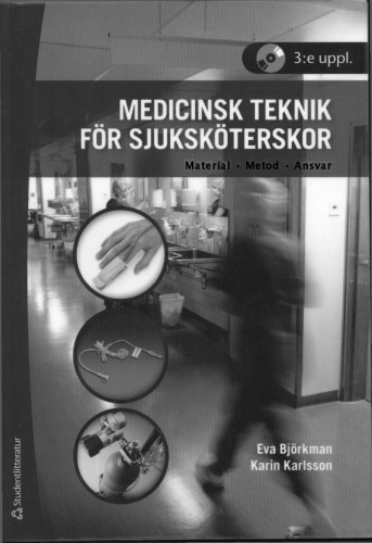 Medicinsk teknik för sjuksköterskor : material, metod, ansvar