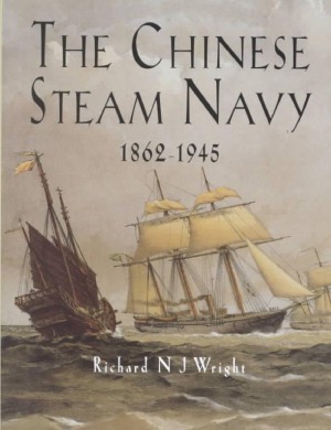 The Chinese Steam Navy 1862-1945