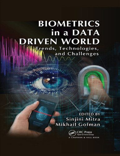 Biometrics in a Data Driven World: Trends, Technologies, and Challenges