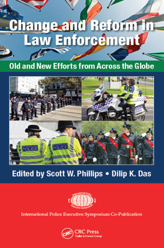 Change and reform in law enforcement: old and new efforts from across the globe