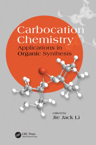 Carbocation chemistry: applications in organic synthesis