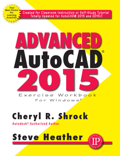 Advanced AutoCAD 2015: exercise workbook