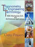 Trigonometry for engineering technology: with mechanical, civil, and architectural applications