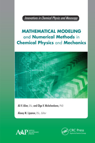 Mathematical modeling and numerical methods in chemical physics and mechanics