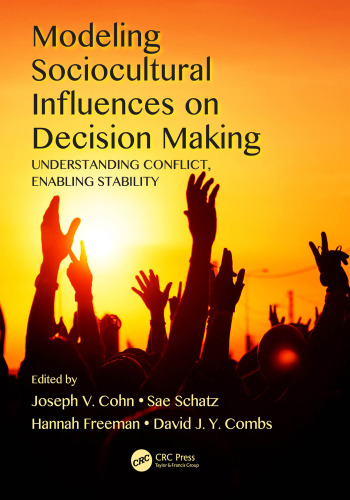 Modeling sociocultural influences on decision making: understanding conflict, enabling stability