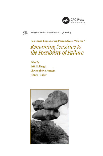 Resilience Engineering Perspectives Volume 1: Remaining Sensitive to the Possibility of Failure