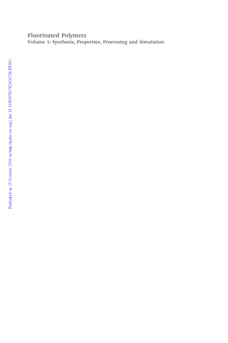 Fluorinated polymers. Volume 1, Synthesis, properties, processing and simulation