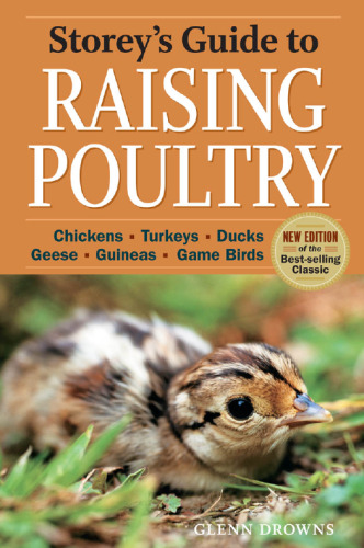 Storey’s guide to raising poultry: chickens, turkeys, ducks, geese, guineas, game birds