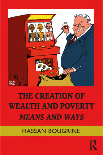 The creation of wealth and poverty: means and ways