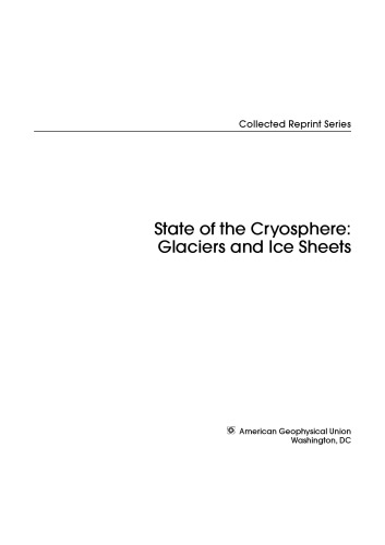 State of the cryosphere: glaciers and ice sheets