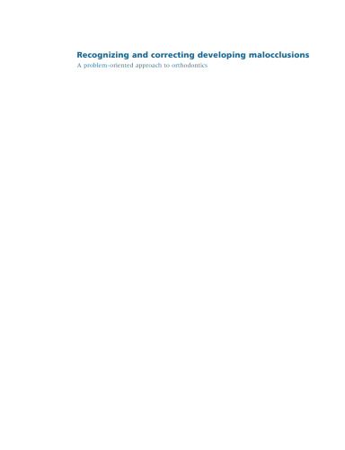 Recognizing and correcting developing malocclusions: a problem-oriented approach to orthodontics