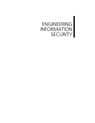 Engineering Information Security: The Application of Systems Engineering Concepts to Achieve Information Assurance