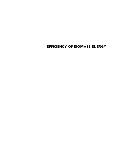 Efficiency of biomass energy: an exergy approach to biofuels, power, and biorefineries