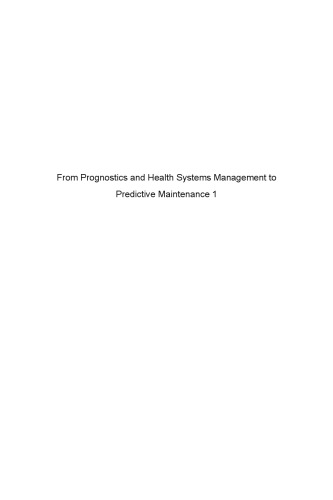 From prognostics and health systems management to predictive maintenance 1: monitoring and prognostics