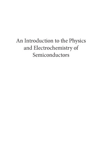 An introduction to the physics and electrochemistry of semiconductors: fundamentals and applications