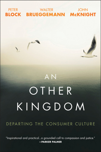 An other kingdom: departing the consumer culture
