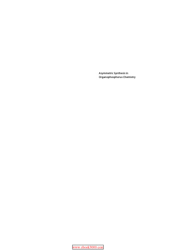 Asymmetric synthesis in organophosphorus chemistry: synthetic methods, catalysis, and applications