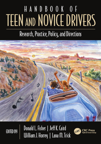 Handbook of teen and novice drivers: research, practice, policy, and directions