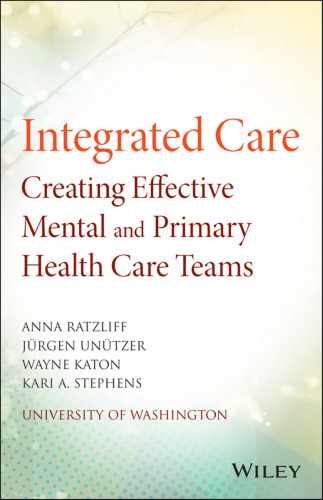 Integrated care: creating effective mental and primary health care teams