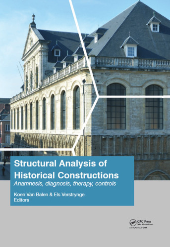 Structural Analysis of Historical Constructions: Anamnesis, Diagnosis, Therapy, Controls: Proceedings of the 10th International Conference on