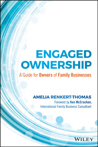 Engaged ownership : a guide for owners of family businesses