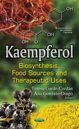 Kaempferol : biosynthesis, food sources and therapeutic uses