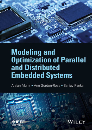 Modeling and optimization of parallel and distributed embedded systems