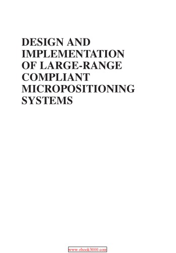 Design and Implementation of Large-Range Compliant Micropositioning Systems