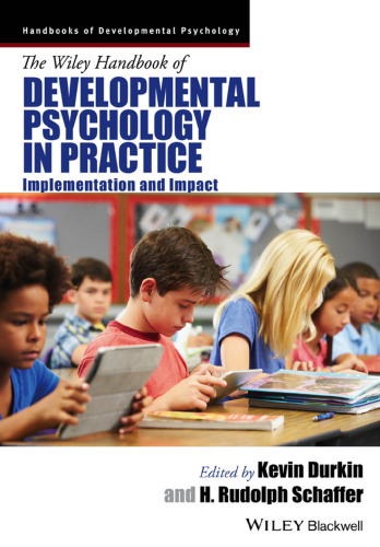 The Wiley handbook of developmental psychology in practice : implementation and impact