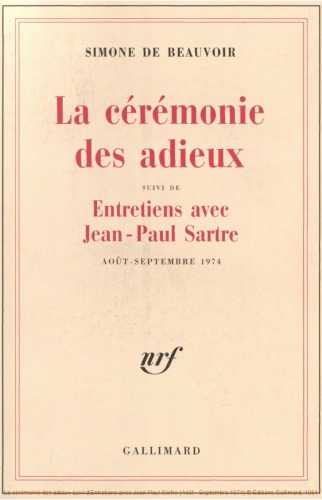 La ceremonie des adieux; suivi de Entretiens avec Jean-Paul Sartre, août-septembre 1974