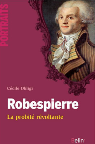Robespierre : La probité révoltante