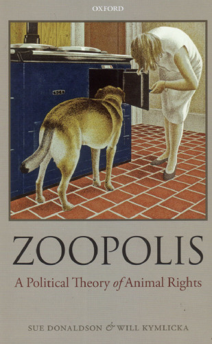 Zoopolis: A Political Theory of Animal Rights