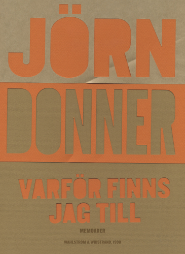 Värför finns jag till : memoarer