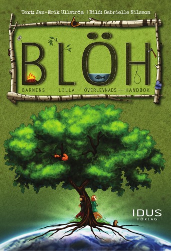 B.L.ÖH : barnens lilla överlevnadshandbok