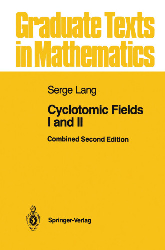 Cyclotomic Fields I and II