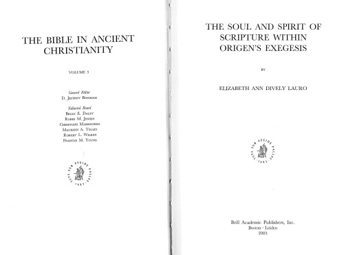 The Soul and Spirit of Scripture Within Origen’s Exegesis