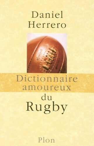 Dictionnaire amoureux du rugby