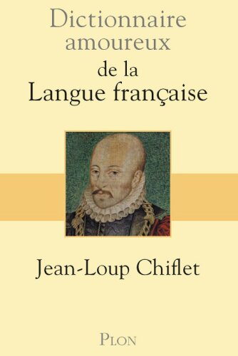 Dictionnaire amoureux de la langue française