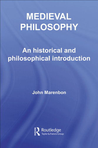 Medieval Philosophy: An Historical and Philosophical Introduction