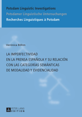 La imperfectividad en la prensa española y su relación con las categorías semánticas de modalidad y evidencialidad
