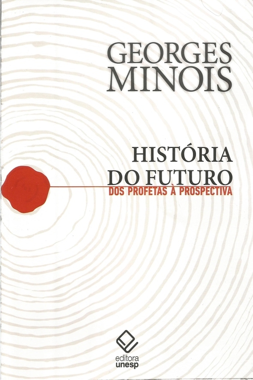 História do Futuro: dos profetas à prospectiva
