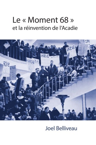 Le Moment 68 et la réinvention de l’Acadie