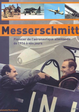 Messerschmitt: Pionnier de L’Aéronautique Allemande de 1914 à nos Jours