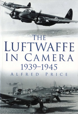 The Luftwaffe in Camera, 1939-1945