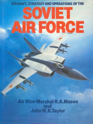 Aircraft, Strategy and Operations of the Soviet Air Force