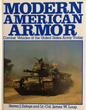 Modern American Armor: Combat Vehicles of the United States Army Today