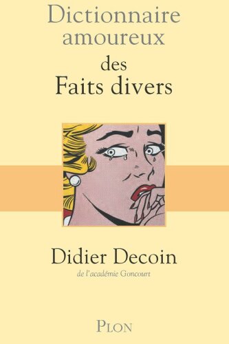 Dictionnaire amoureux des Faits divers