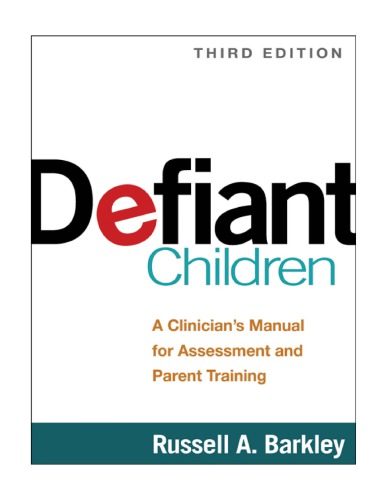 Defiant Children: A Clinician’s Manual for Assessment and Parent Training