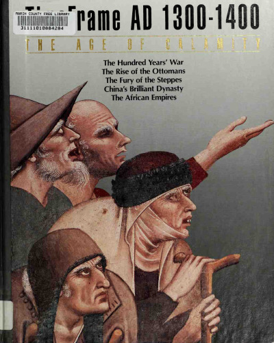 The age of calamity : time frame AD 1300-1400